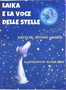 Baixar LAIKA E LA VOCE DELLE STELLE (Italian Edition) pdf, epub, eBook