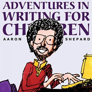 Baixar Adventures in Writing for Children: More Tips from an Award-Winning Author on the Art and Business of Writing Children’s Books and Publishing Them (Kidwriting Book 2) (English Edition) pdf, epub, eBook