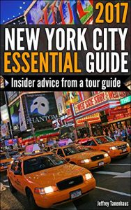 Baixar New York City Essential Guide 2017: Insider Advice from a Tour Guide (English Edition) pdf, epub, eBook