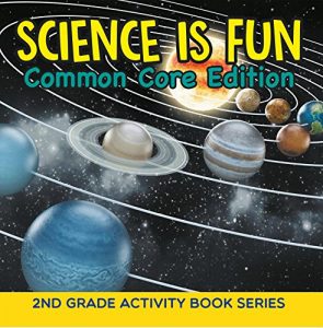 Baixar Science Is Fun (Common Core Edition) : 2nd Grade Activity Book Series pdf, epub, eBook