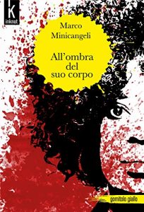 Baixar All’ombra del suo corpo (Gomitolo Giallo Vol. 1) (Italian Edition) pdf, epub, eBook
