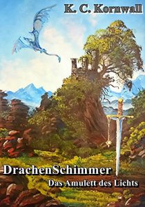 Baixar DrachenSchimmer: Das Amulett des Lichts ( DrachenSchimmer Band 1) (German Edition) pdf, epub, eBook