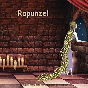 Baixar Rapunzel. Bilingual Fairy Tale in Portuguese and English: Dual Language Picture Book for Kids (Portuguese Edition) (English Edition) pdf, epub, eBook