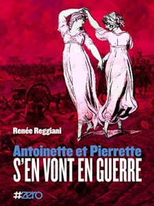 Baixar Antoinette et Pierrette s’en vont en guerre: sous les rayons du Roi Soleil pdf, epub, eBook