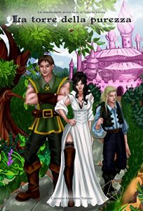 Baixar La torre della purezza: Le mirabolanti avventure di Saleria Lindir (Italian Edition) pdf, epub, eBook