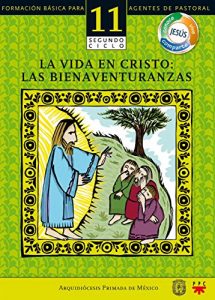 Baixar Manual 11. La vida en Cristo: las bienaventuranzas pdf, epub, eBook