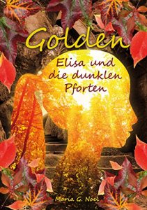 Baixar Golden – Elisa und die dunklen Pforten (German Edition) pdf, epub, eBook