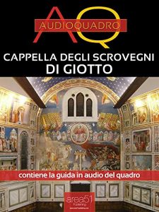 Baixar Cappella degli Scrovegni di Giotto. Audioquadro (Italian Edition) pdf, epub, eBook