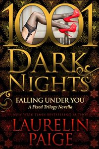 Baixar Falling Under You: A Fixed Trilogy Novella (1001 Dark Nights) (English Edition) pdf, epub, eBook