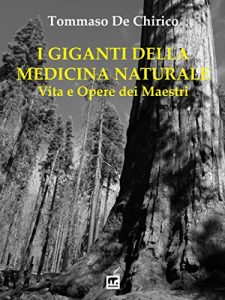 Baixar I Giganti della Medicina Naturale: Vita e opere dei Maestri pdf, epub, eBook