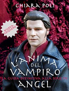 Baixar L’anima del vampiro – la guida definitiva alla serie tv angel pdf, epub, eBook