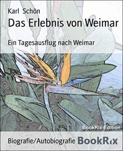 Baixar Das Erlebnis von Weimar: Ein Tagesausflug nach Weimar (German Edition) pdf, epub, eBook