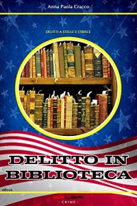 Baixar DELITTO IN BIBLIOTECA (Delitti a Stelle e Strisce) (Italian Edition) pdf, epub, eBook