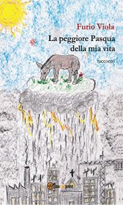 Baixar La peggiore Pasqua della mia vita (Narrativa) pdf, epub, eBook