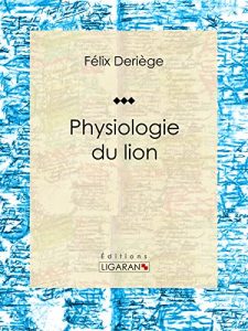 Baixar Physiologie du lion: Essai humoristique (French Edition) pdf, epub, eBook