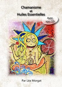 Baixar Chamanisme et Huiles Essentielles: Avec son CD (French Edition) pdf, epub, eBook