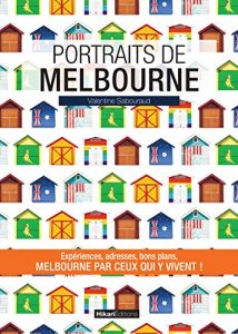 Baixar Portraits de Melbourne: Melbourne par ceux qui y vivent ! (Vivre ma ville) (French Edition) pdf, epub, eBook