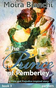 Baixar The Prince of Pemberley – Partners: A Pride and Prejudice inspired story’s happy ending (HRH The Prince of Pemberley Book 3) (English Edition) pdf, epub, eBook
