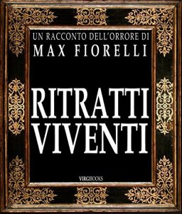 Baixar Ritratti viventi: Una brutta nottata per Gordon Spada (Gordon Spada’s Files) (Italian Edition) pdf, epub, eBook