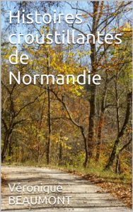 Baixar Histoires croustillantes de Normandie (French Edition) pdf, epub, eBook