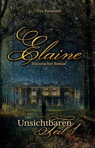 Baixar Die Unsichtbaren: Teil 1: Elaine (German Edition) pdf, epub, eBook