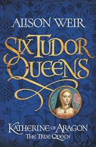 Baixar Six Tudor Queens: Katherine of Aragon, The True Queen: Six Tudor Queens 1 (English Edition) pdf, epub, eBook