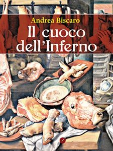 Baixar Il cuoco dell’Inferno pdf, epub, eBook