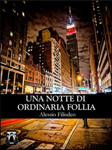 Baixar Una Notte di Ordinaria Follia pdf, epub, eBook
