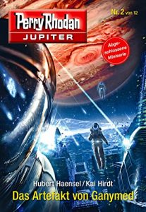Baixar Jupiter 2: Das Artefakt von Ganymed (Perry Rhodan – Jupiter) (German Edition) pdf, epub, eBook