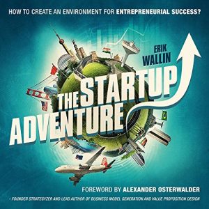 Baixar The Startup Adventure: How to create an environment for entrepreneurial success (English Edition) pdf, epub, eBook