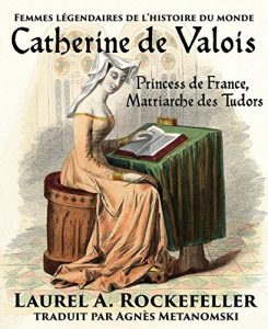 Baixar Catherine de Valois: Princesse de France, Matriarche des Tudors (French Edition) pdf, epub, eBook