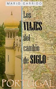 Baixar Los viajes del cambio de siglo (4): Portugal (Spanish Edition) pdf, epub, eBook