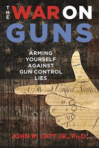 Baixar The War on Guns: Arming Yourself Against Gun Control Lies pdf, epub, eBook