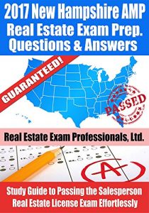Baixar 2017 New Hampshire AMP Real Estate Exam Prep Questions and Answers: Study Guide to Passing the Salesperson Real Estate License Exam Effortlessly (English Edition) pdf, epub, eBook