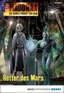 Baixar Maddrax – Folge 446: Retter des Mars (German Edition) pdf, epub, eBook