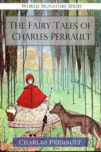 Baixar The Fairy Tales of Charles Perrault (Complete Original Illustrations) (English Edition) pdf, epub, eBook