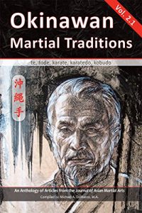 Baixar Okinawan Martial Traditions Vol. 2.1: Te, Tode, Karate, Karatedo, Kobudo (English Edition) pdf, epub, eBook