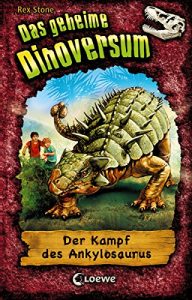 Baixar Das geheime Dinoversum 3 – Der Kampf des Ankylosaurus (German Edition) pdf, epub, eBook