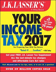 Baixar J.K. Lasser’s Your Income Tax 2017: For Preparing Your 2016 Tax Return pdf, epub, eBook