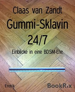 Baixar Gummi-Sklavin 24/7: Einblicke in eine BDSM-Ehe (German Edition) pdf, epub, eBook