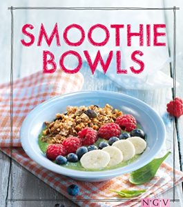 Baixar Smoothie Bowls: Das Rezeptbuch (Iss Dich gesund!) (German Edition) pdf, epub, eBook