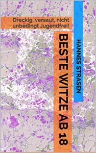 Baixar Versaute Witze ab 18: Dreckig, versaut, nicht unbedingt Jugendfrei! (German Edition) pdf, epub, eBook