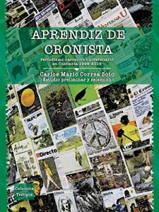 Baixar Aprendiz de cronista: Periodismo narrativo universitario en Colombia 1999 – 2013 (Spanish Edition) pdf, epub, eBook