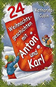 Baixar 24 Weihnachtsgeschichten mit Anton und Karl (German Edition) pdf, epub, eBook