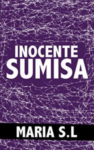 Baixar INOCENTE SUMISA (Spanish Edition) pdf, epub, eBook