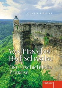 Baixar Von Pirna bis Bad Schandau: Eine geschichtliche Zeitreise (German Edition) pdf, epub, eBook