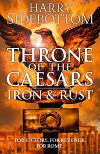 Baixar Iron and Rust (Throne of the Caesars, Book 1) pdf, epub, eBook