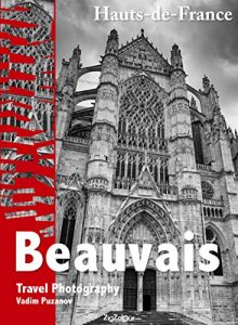 Baixar Cities of the world. Beauvais: Travel Photography (English Edition) pdf, epub, eBook