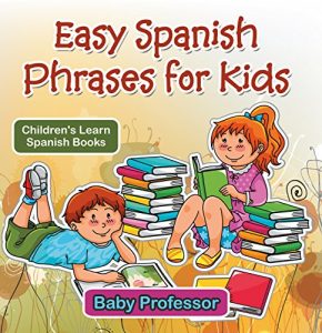 Baixar Easy Spanish Phrases for Kids | Children’s Learn Spanish Books pdf, epub, eBook