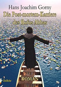 Baixar Die Post-mortem-Karriere des Rufus Abbas – Roman (German Edition) pdf, epub, eBook